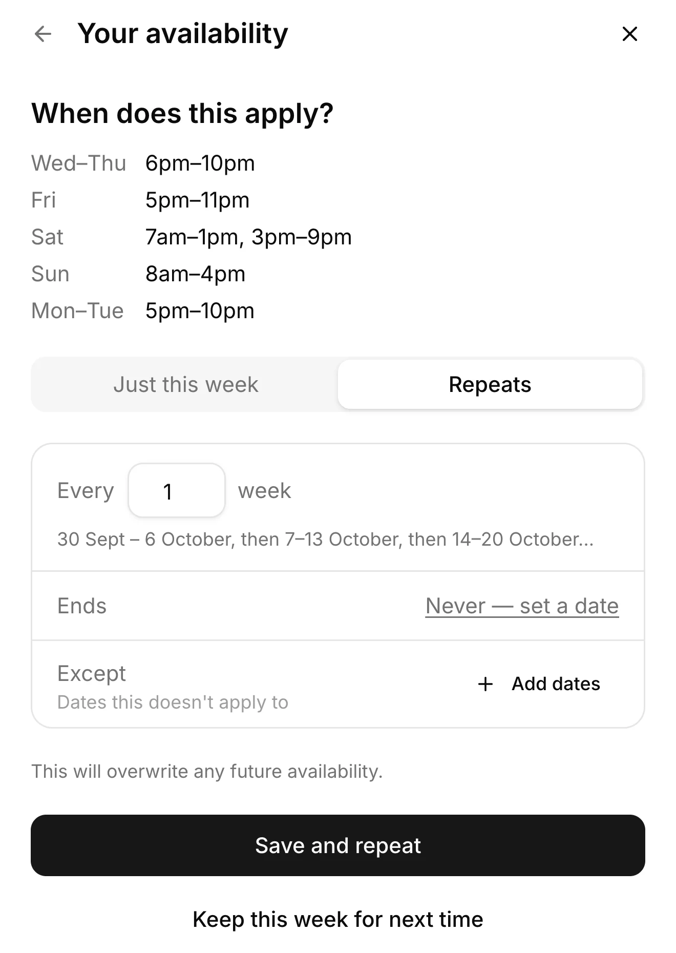 The repeat step: every one week, ends never, with exception dates
